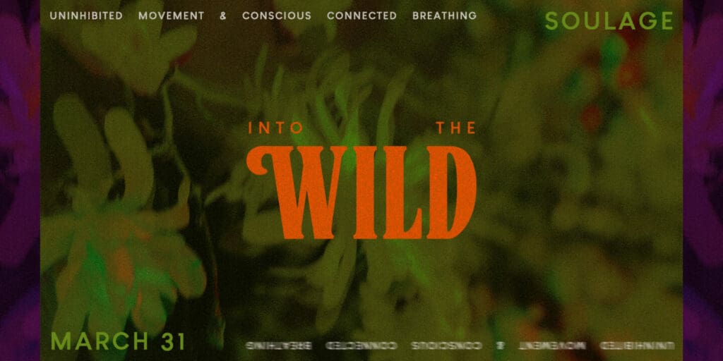 Into the Wild banner - lists location as Soulage, date as Friday, March 31, and time as 6-7:45 PM